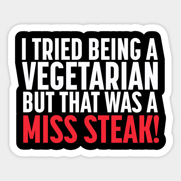 Funny Vegetarian Miss Steak Sticker by DesignByALL